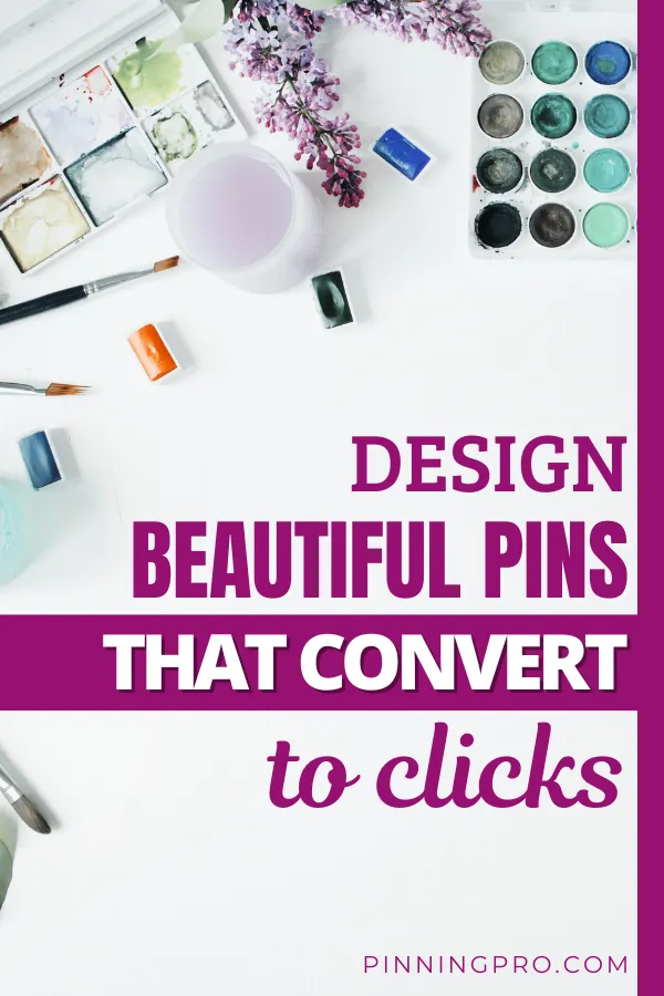 design-beautiful-pins-that-convert-to-clicks desk with pink flowers and text overlay
