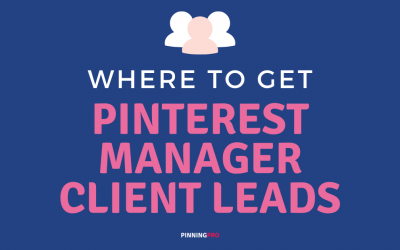 Where to Get Pinterest Manager Client Leads